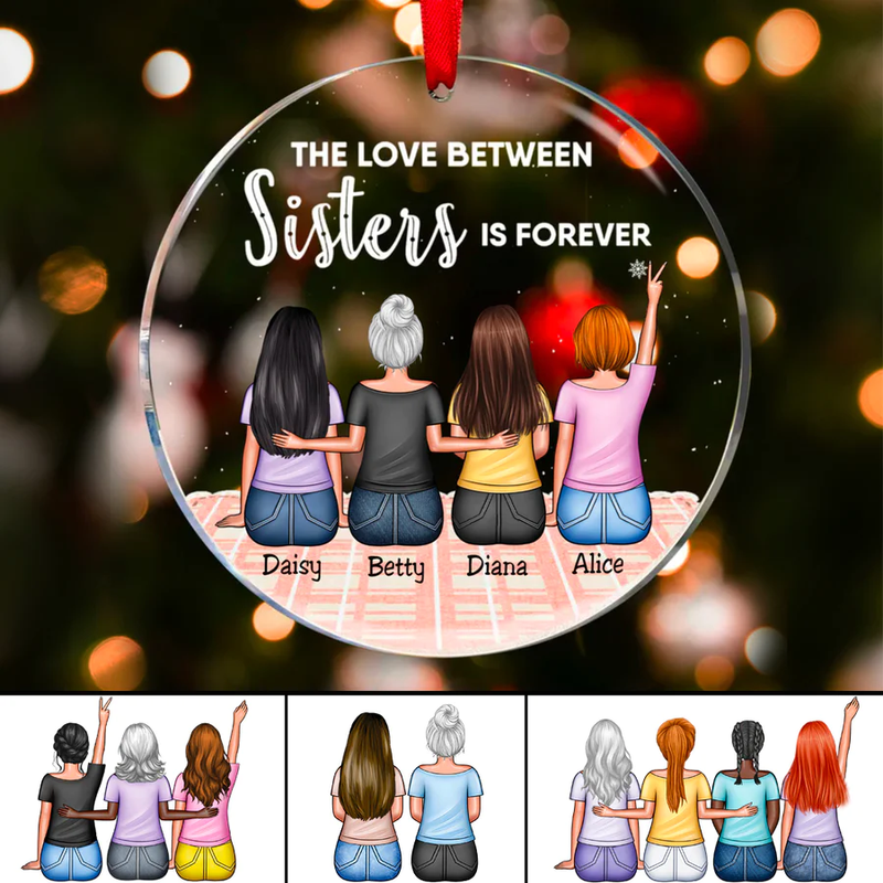 Personalized Sisters - The Love Between Sisters Is Forever Circle Ornament TL25082301OR