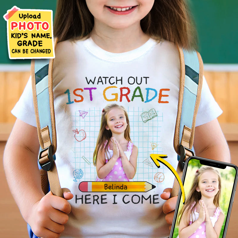 Upload Photo Personalized Watch Out Kindergarten Here I Come Kid T-shirt TL15082301KT