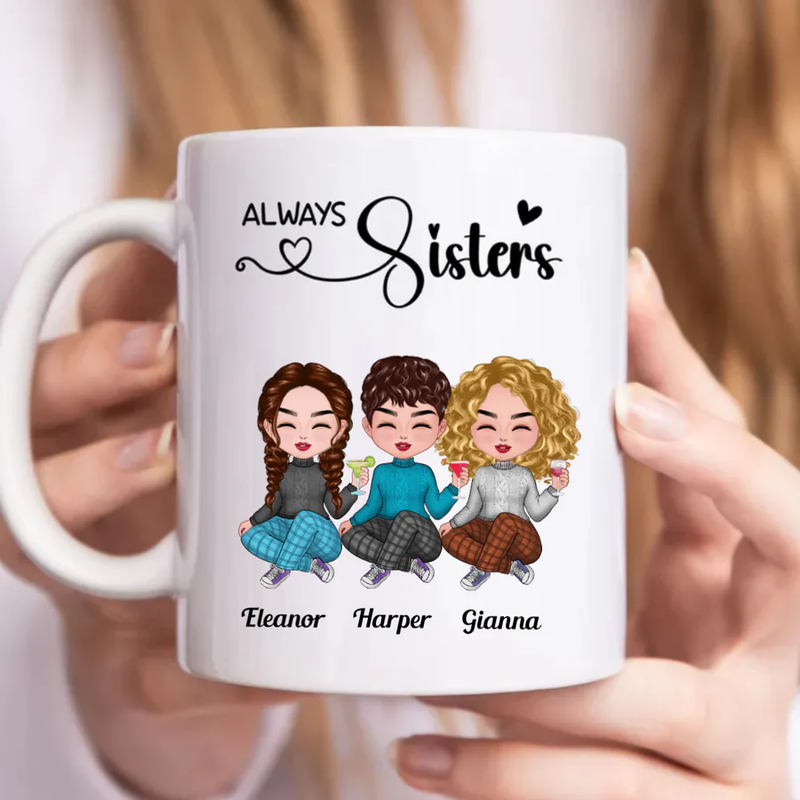 Personalized Sisters - Always Sisters Mug TL18082301MG