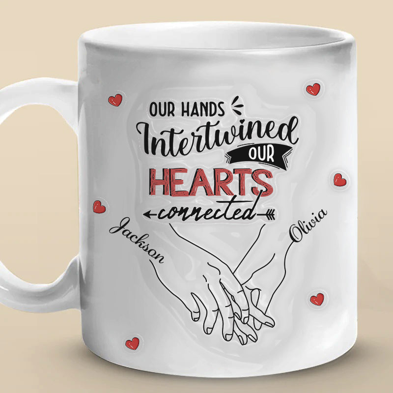 Our Hands Intertwined Our Hearts Connected Couple Personalized Custom 3D Inflated Effect Printed Mug TN050424