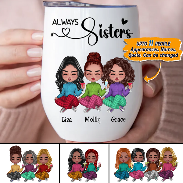 Personalized Sisters - Always Sisters Wine Tumbler HM23082301WC