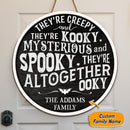 Personalized They're Creepy, They're Kooky Custom Round Shaped Home Decor Wood Sign HM23082301OW
