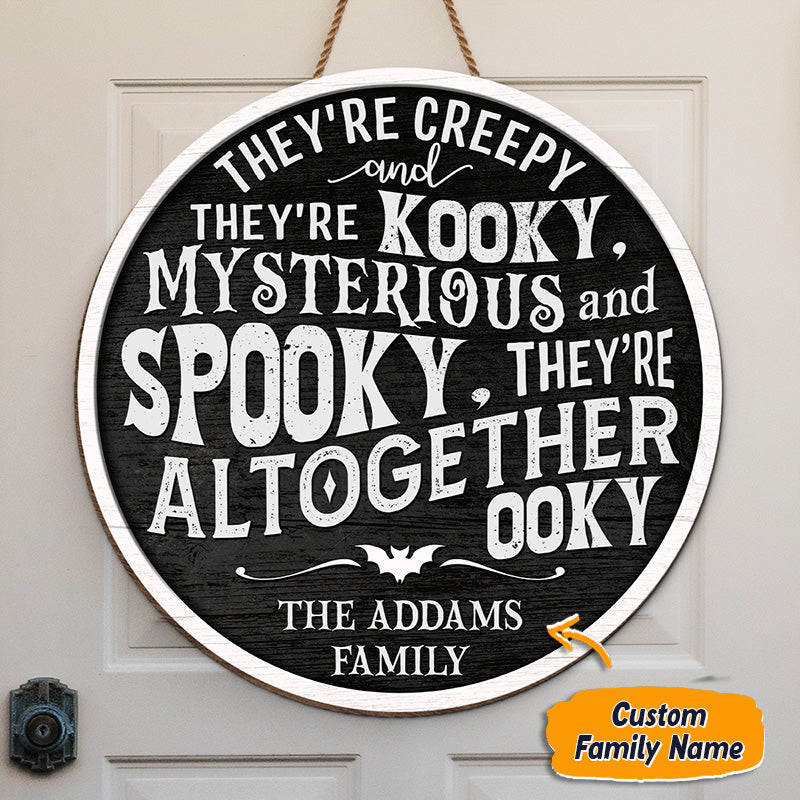 Personalized They're Creepy, They're Kooky Custom Round Shaped Home Decor Wood Sign HM23082301OW
