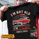 Personalized Custom Car Photo I'm Not Old I'm Classic Shirt TL25042301TS