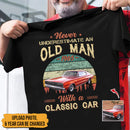 Personalized Custom Car Photo Never Underestimate An Old Man With A Classic Car Shirt TL25042302TS
