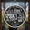 Personalized They're Creepy, They're Kooky Custom Round Shaped Home Decor Wood Sign HM23082301OW