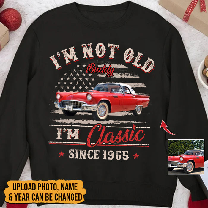 Personalized Custom Car Photo I'm Not Old I'm Classic Shirt TL25042301TS