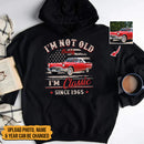 Personalized Custom Car Photo I'm Not Old I'm Classic Shirt TL25042301TS