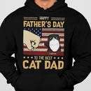Personalized Happy Father's Day To The Best Cat Dad - Gift for Dad Shirt HN301202TS