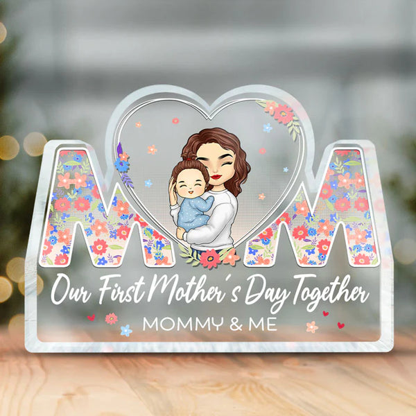 Our First Mother's Day Together Custom Shaped Acrylic Plaque HN27032301AP