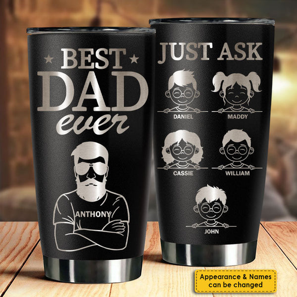 Personalized Best Dad Ever - Gift For Father's Day Tumbler HM05042303STF