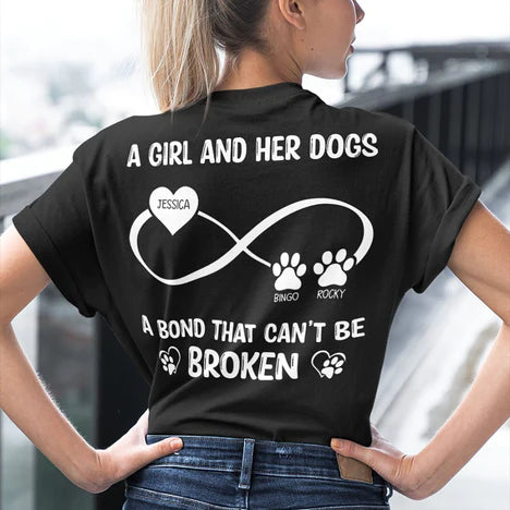 Personalized A Girl And Her Dog A Bond That Can't Be Broken Backside Shirt HM15022303TS