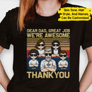 Personalized Dear Dad, We're Awesome Kids T-Shirt HM301204TS