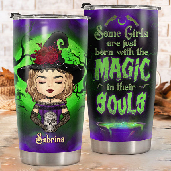 Personalized Some Girls Are Just Born With The Magic In Their Souls Tumbler HM140901ST