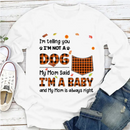 Upload Photo Dog Mom I'm Telling You I'm Not A Dog T-shirt HN030801TS