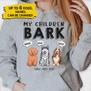 Personalized My Children Bark, Dog Mom - Mother's Day Gifts, Gift For Dog Mom Shirt HM301203TS