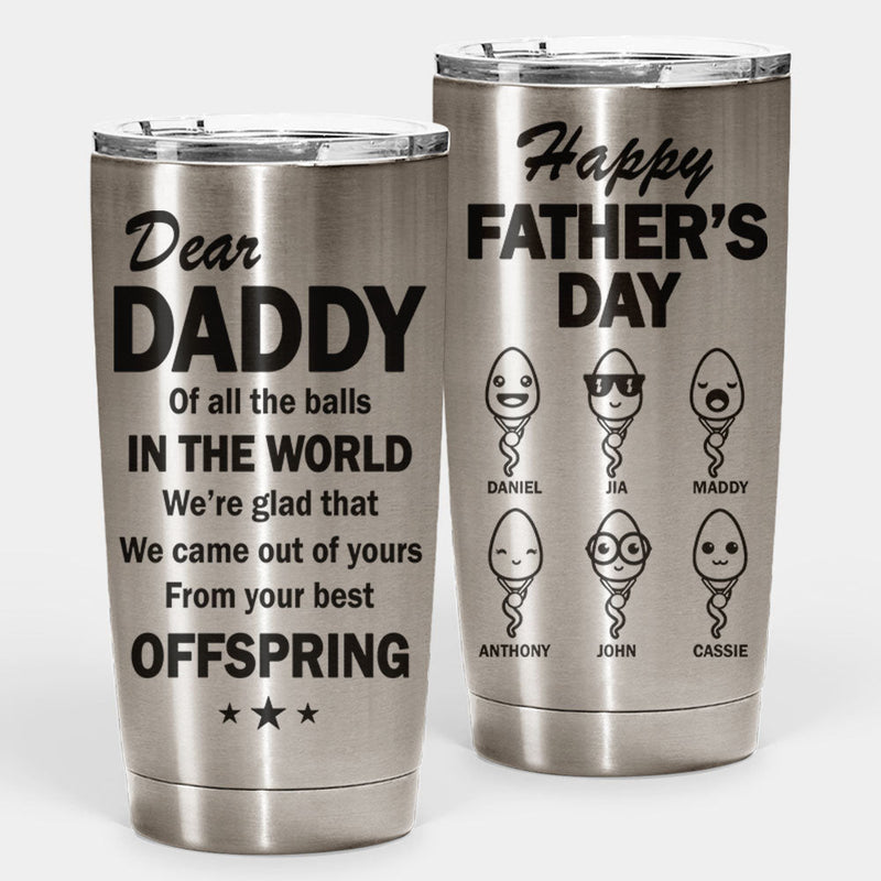 Personalized Your Best Offspring - Happy Father's Day Tumbler HM05042301STF