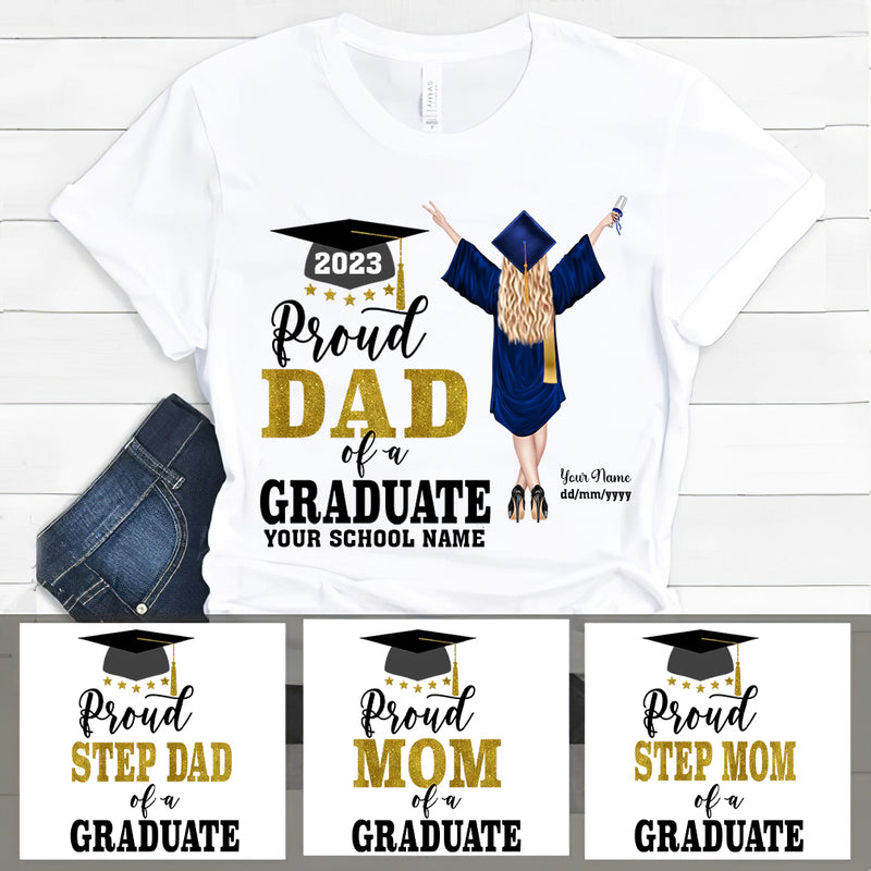 Personalized Proud Dad Proud Mom of a Graduate Shirt Graduation Gift HN16022302TS