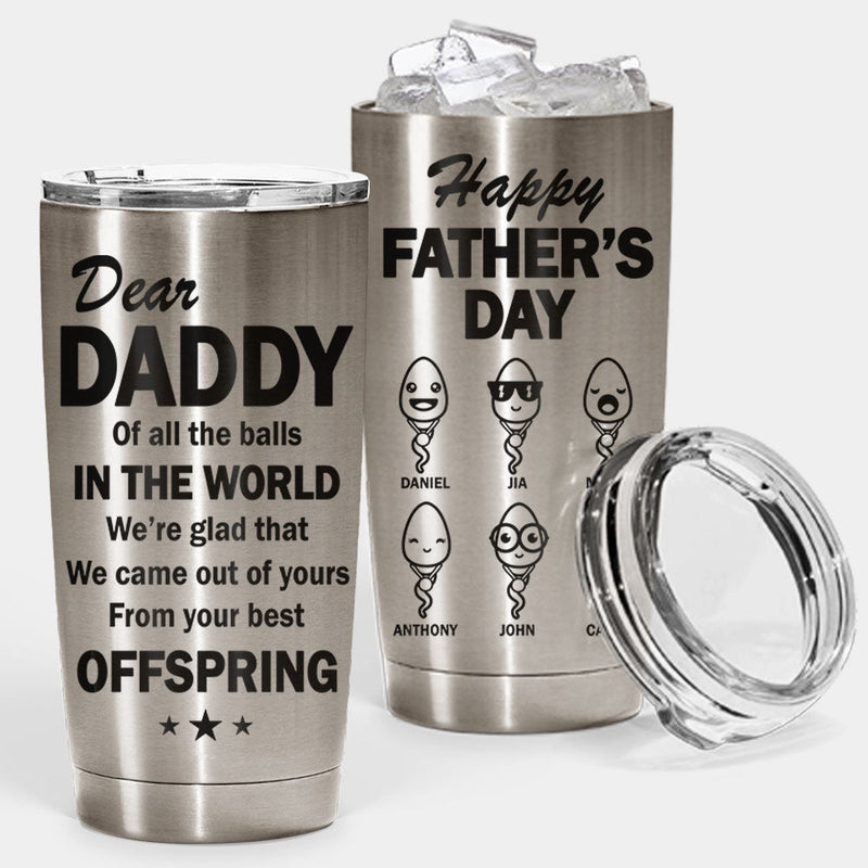 Personalized Your Best Offspring - Happy Father's Day Tumbler HM05042301STF