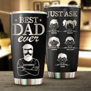 Personalized Best Dad Ever - Gift For Father's Day Tumbler HM05042303STF
