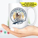 Personalized Custom Photo Human Belongs To Dog Cat Pet Mug TL051001MG