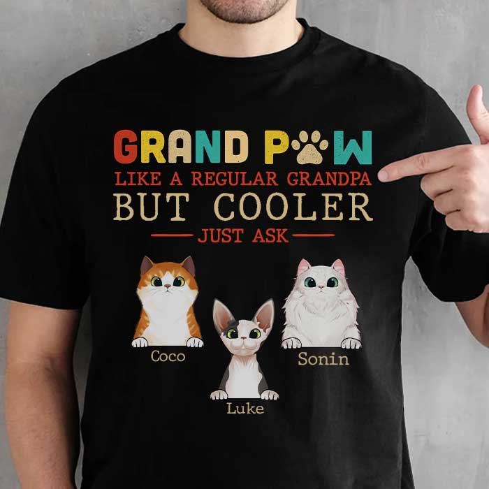 Personalized Grandpaw Like A Regular Grandpa But Cooler Shirt HM301201TS