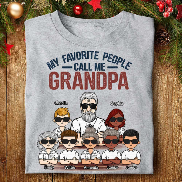 Personalized My Favorite People Call Me - Gift For Grandpa Shirt HM261201TS