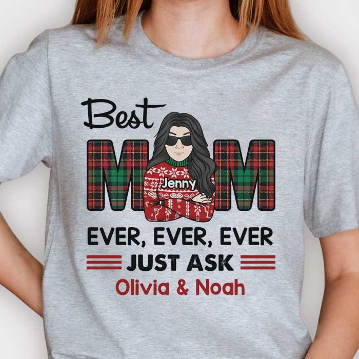 Personalized Best Dad/Mom Ever Ever Ever Just Ask Shirt HM13012302TS