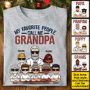Personalized My Favorite People Call Me - Gift For Grandpa Shirt HM261201TS