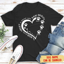 Personalized The Road To My Heart Is Paved With Paw Prints Shirt TL270903TS