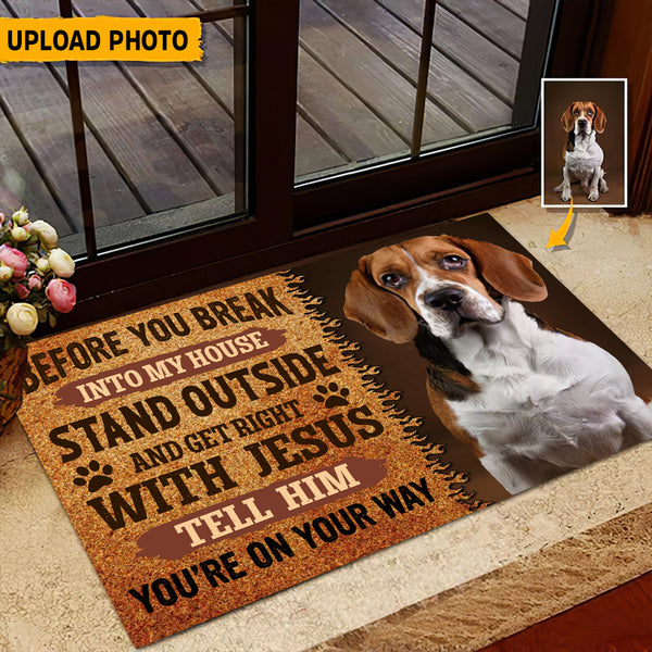 Upload Photo Before You Break Into My House Doormat HN101001DM