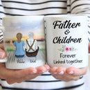 Father And Children Forever Linked Together Ceramic Mug TL290401US