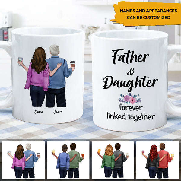 Father And Daughter Forever Linked Together Ceramic Mug HN110501MUS