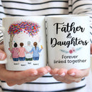 Father and Daughters Forever Linked Together Ceramic Mug TL040501