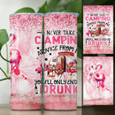 Funny Camping Drunk Flamingo Skinny Tumbler TL080901ST