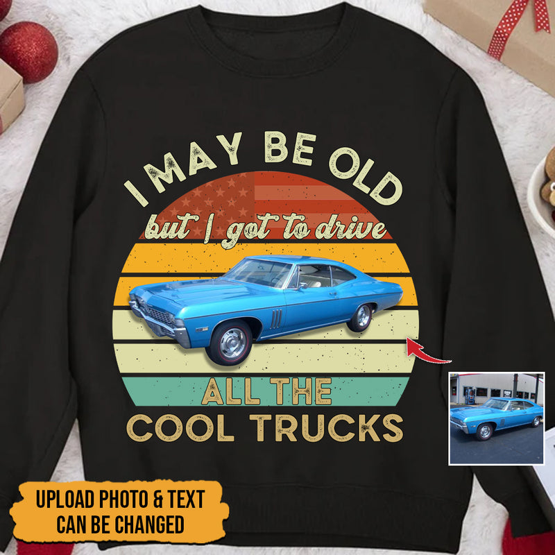 Personalized Upload Photo I May Be Old But Drive Cool Cars Shirt HN171101TS