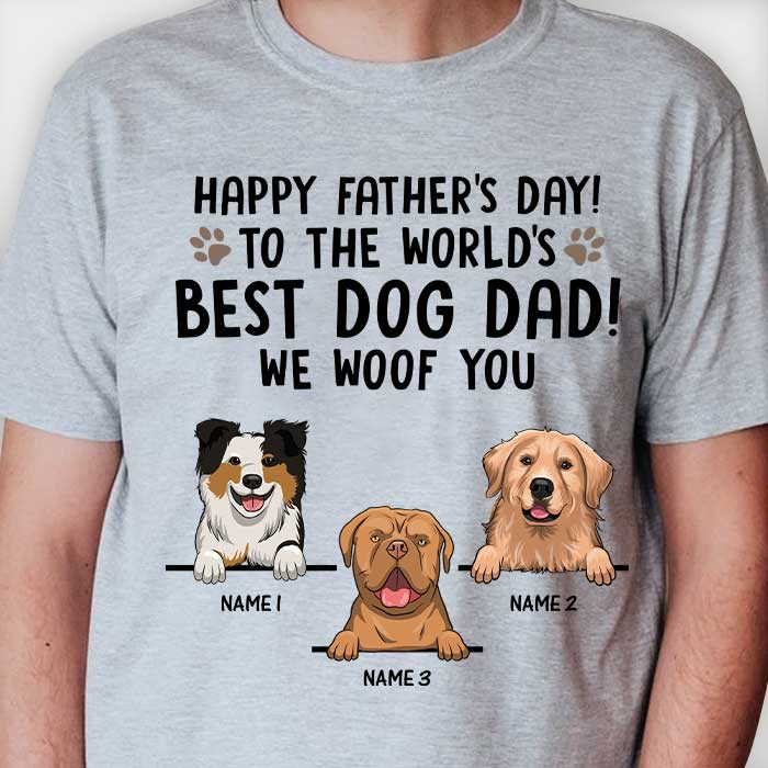 Personalized Happy Father s Day To Best Dog Dad Gift for Dad T Shirt