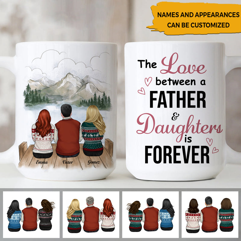 The Love Between A Father And Daughters Is Forever Ceramic Mug HN270401AUS