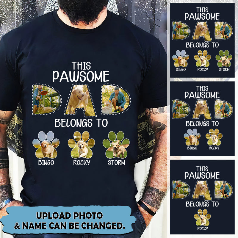 Upload Photo Personalized This Pawsome Dad Belongs To T-shirt HN080801TS