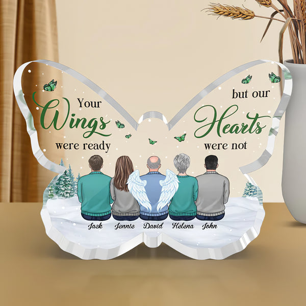 Personalized Your Wings Were Ready But Our Hearts Were Not - Memorial Butterfly Shaped Acrylic Plaque HN23022302AP