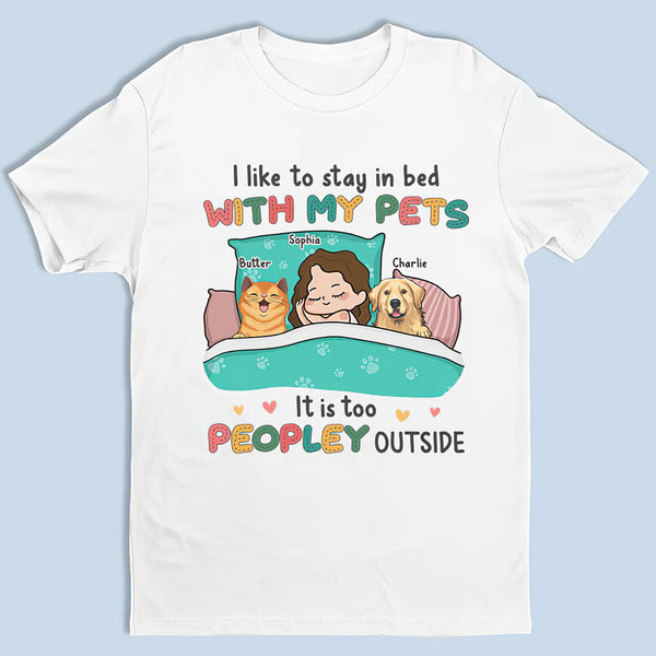 Personalized I Like To Stay In Bed With My Pet Shirt HN22032303TS