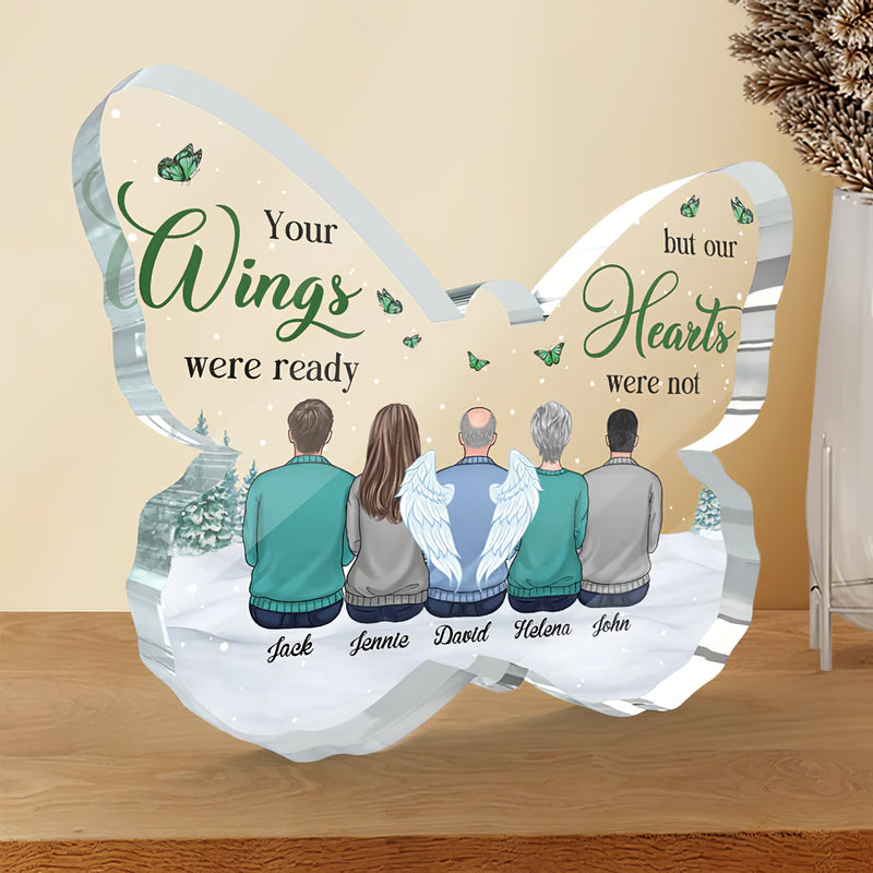 Personalized Your Wings Were Ready But Our Hearts Were Not - Memorial Butterfly Shaped Acrylic Plaque HN23022302AP