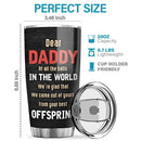 Personalized Happy Father's Day From Your Offspring Tumbler Gift For Dad HN21022301STF